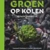 Groen Op Kolen; Groente Grillen En Koken Op De Barbecue